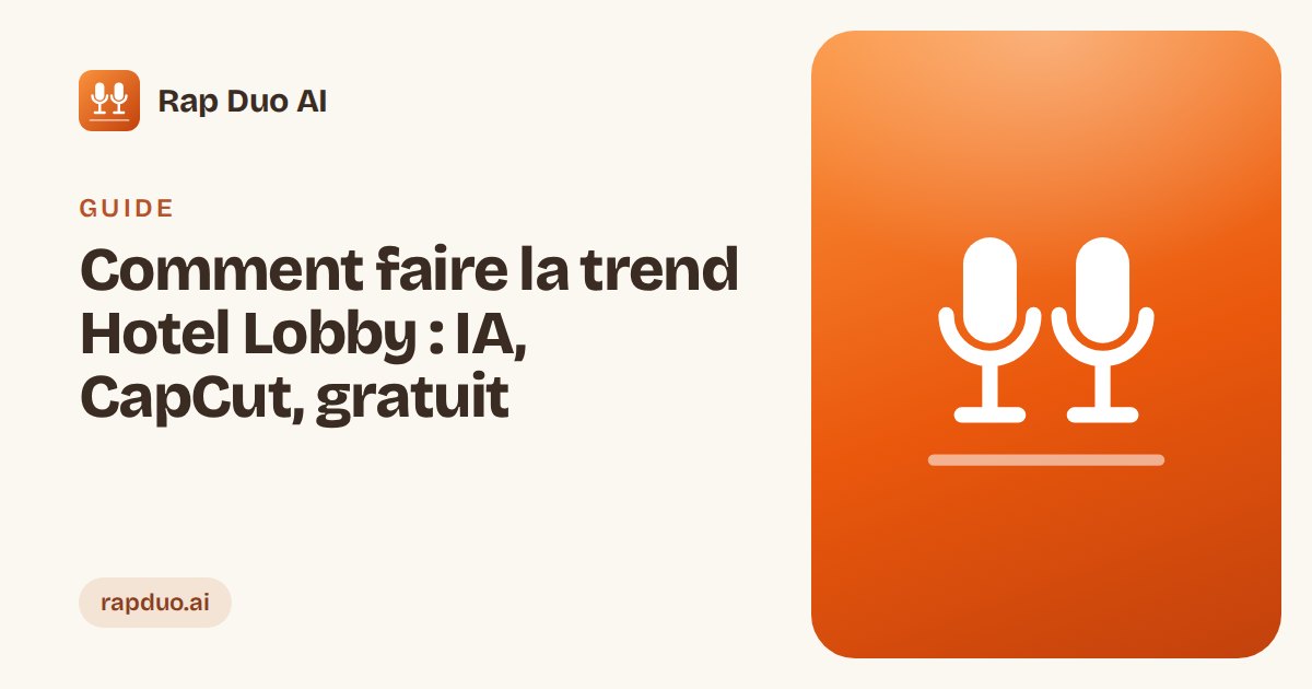 Comment faire la trend Hotel Lobby example